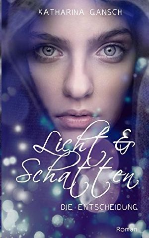 [Licht & Schatten 01] • Die Entscheidung